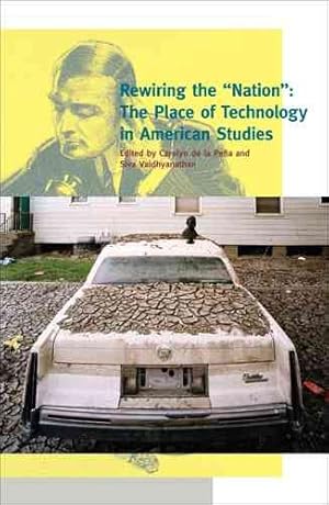 Seller image for Rewiring the "Nation" : The Place of Technology in American Studies for sale by GreatBookPricesUK