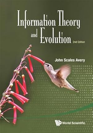 Bild des Verk�ufers f�r Information Theory and Evolution zum Verkauf von GreatBookPricesUK