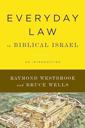 Image du vendeur pour Everyday Law in Biblical Israel : An Introduction mis en vente par GreatBookPricesUK
