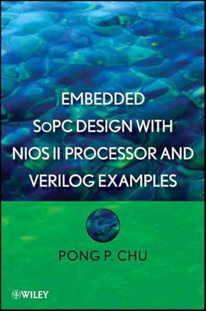 Seller image for Embedded SoPC Design With Nios II Processor and Verilog Examples for sale by GreatBookPricesUK