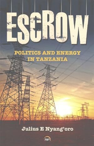 Seller image for Escrow: Politics and Energy in Tanzania for sale by GreatBookPricesUK