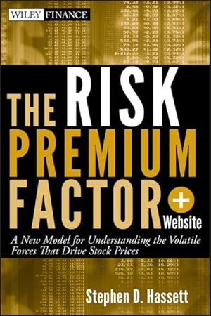 Image du vendeur pour Risk Premium Factor : A New Model to Understanding the Volatile Forces that Drive Stock Prices mis en vente par GreatBookPricesUK