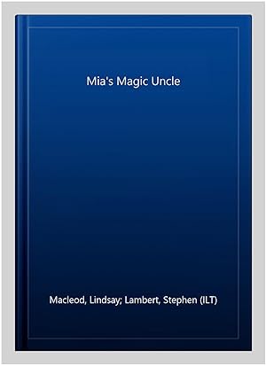 Seller image for Mia's Magic Uncle for sale by GreatBookPricesUK
