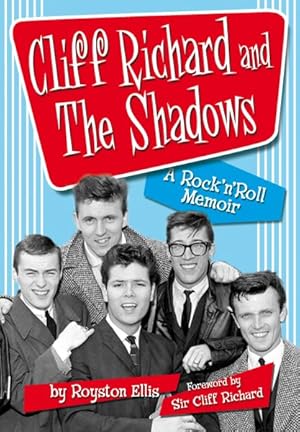 Bild des Verkufers fr Cliff Richard and the Shadows : A Rock 'n' Roll Memoir zum Verkauf von GreatBookPricesUK