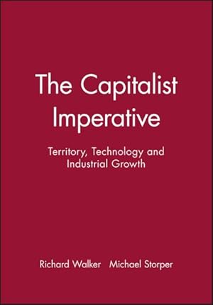 Immagine del venditore per Capitalist Imperative : Territory, Technology and Industrial Growth venduto da GreatBookPricesUK