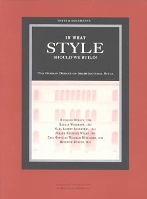 Immagine del venditore per In What Style Should We Build? : The German Debate on Architectural Style venduto da GreatBookPricesUK