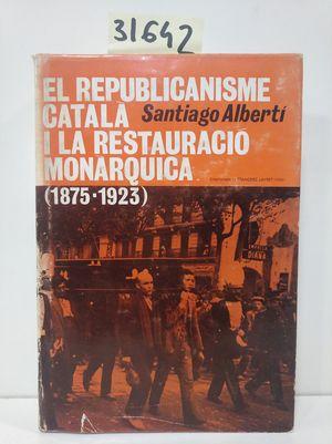 Imagen del vendedor de EL REPUBLICANISME CATAL I LA RESTAURACI MONRQUICA (1875-1923) a la venta por Librera Circus