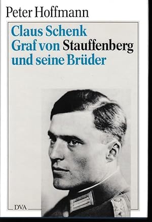 Bild des Verkufers fr Claus Schenk Graf von Stauffenberg und seine Brder. zum Verkauf von Antiquariat Puderbach