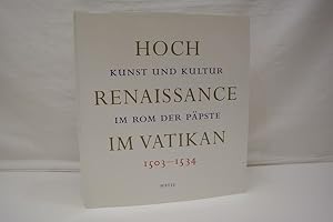 Bild des Verkufers fr Hochrenaissance im Vatikan Kunst und Kultur im Rom der Ppste 1503-1534. Publikation zur gleichnamigen Ausstellung in der Bundeskunsthalle, Bonn. zum Verkauf von Antiquariat Wilder - Preise inkl. MwSt.