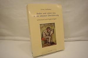 Reden und Leben Jesu in der ältesten Überlieferung Urbestand und Ergänzungen.