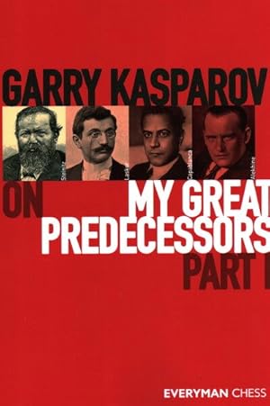 Seller image for Garry Kasparov on My Great Predecessors : Steinitz, Lasker, Capablanca, Alekhine for sale by GreatBookPricesUK