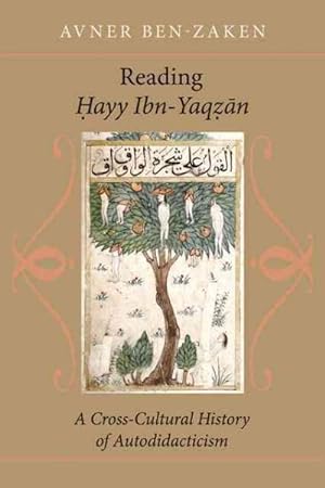Immagine del venditore per Reading Hayy Ibn-Yaqzan : A Cross-Cultural History of Autodidacticism venduto da GreatBookPricesUK