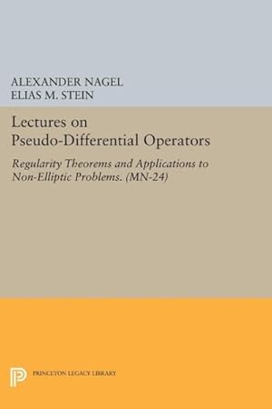 Immagine del venditore per Lectures on Pseudo-differential Operators : Regularity Theorems and Applications to Non-elliptic Problems venduto da GreatBookPricesUK