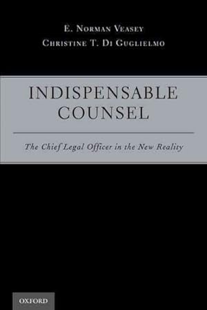 Seller image for Indispensable Counsel : The Chief Legal Officer in the New Reality for sale by GreatBookPricesUK