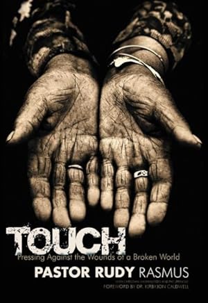 Seller image for Touch : Pressing Against the Wounds of a Broken World for sale by GreatBookPricesUK