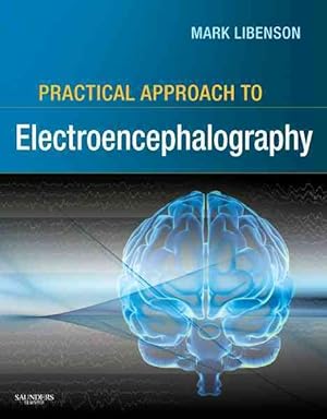 Image du vendeur pour Practical Approach to Electroencephalography mis en vente par GreatBookPricesUK