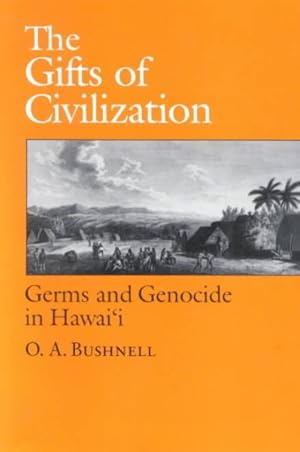 Seller image for Gifts of Civilization : Germs and Genocide in Hawaii for sale by GreatBookPricesUK