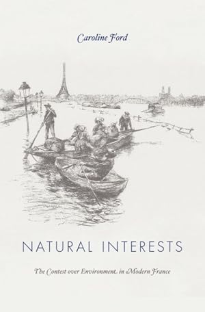 Image du vendeur pour Natural Interests : The Contest over Environment in Modern France mis en vente par GreatBookPricesUK