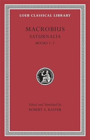 Image du vendeur pour Macrobius : Saturnalia Books 1-2 mis en vente par GreatBookPricesUK