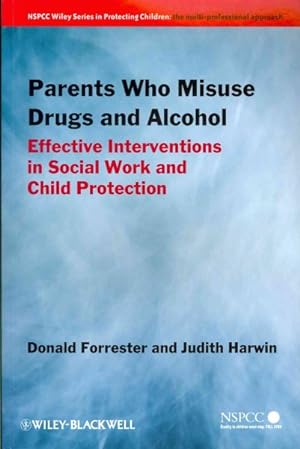 Seller image for Parents Who Misuse Drugs and Alcohol : Effective Interventions in Social Work and Child Protection for sale by GreatBookPricesUK