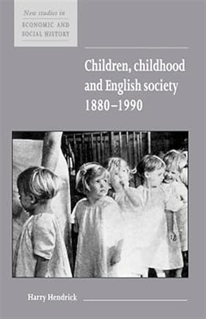 Imagen del vendedor de Children, Childhood and English Society, 1880-1990 a la venta por GreatBookPricesUK