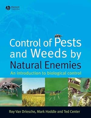 Image du vendeur pour Control of Pests and Weeds by Natural Enemies : An Introduction to Biological Control mis en vente par GreatBookPricesUK