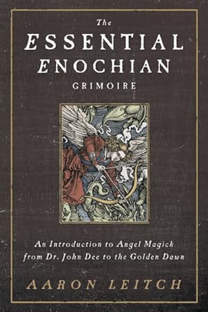 Seller image for Essential Enochian Grimoire : An Introduction to Angel Magick from Dr. John Dee to the Golden Dawn for sale by GreatBookPricesUK