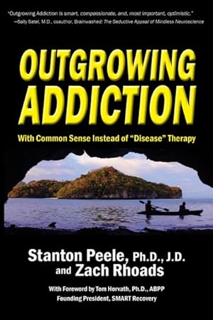 Bild des Verkufers fr Outgrowing Addiction : With Common Sense Instead of "Disease" Therapy zum Verkauf von GreatBookPricesUK