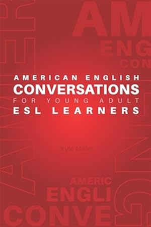 Seller image for American English Conversations for Young Adult ESL Learners for sale by GreatBookPrices