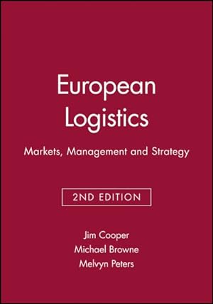 Imagen del vendedor de European Logistics : Markets, Management and Strategy a la venta por GreatBookPricesUK