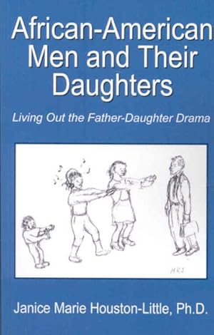 Seller image for African-American Men and Their Daughters : Living Out the Father-Daughter Drama for sale by GreatBookPricesUK