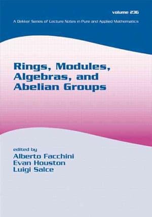 Imagen del vendedor de Rings, Modules, Algebras, and Abelian Groups : Proceedings of the Algebra Converence-venezia a la venta por GreatBookPricesUK