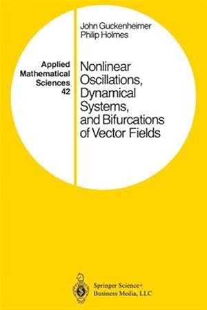 Imagen del vendedor de Nonlinear Oscillations, Dynamical Systems, and Bifurcations of Vector Fields a la venta por GreatBookPricesUK