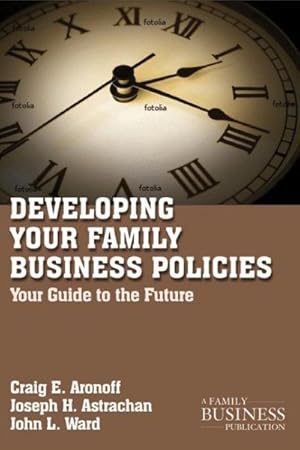 Bild des Verkufers fr Developing Family Business Policies : Your Guide to the Future zum Verkauf von GreatBookPricesUK