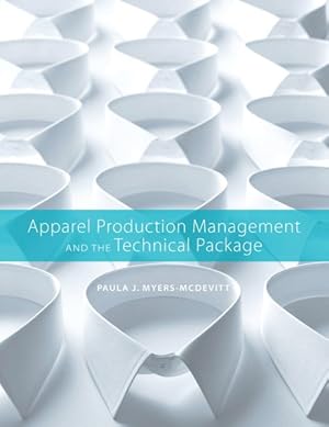 Seller image for Apparel Production Management and the Technical Package for sale by GreatBookPricesUK