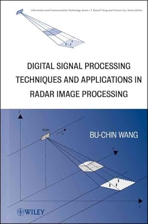 Seller image for Digital Signal Processing Techniques and Applications in Radar Image Processing for sale by GreatBookPricesUK