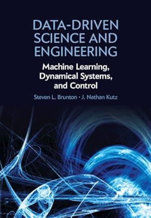 Imagen del vendedor de Data-Driven Science and Engineering : Machine Learning, Dynamical Systems, and Control a la venta por GreatBookPricesUK