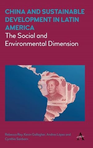 Seller image for China and Sustainable Development in Latin America : The Social and Environmental Dimension for sale by GreatBookPrices