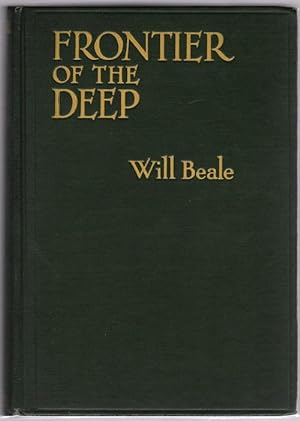 Seller image for Frontier of the Deep by Will Beale (First Edition) for sale by Heartwood Books and Art