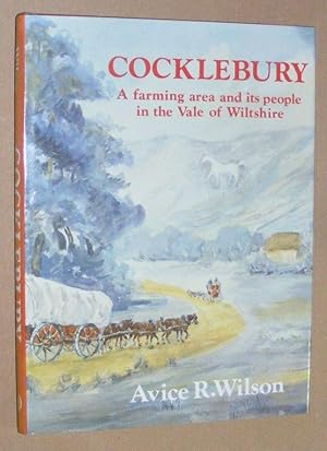 Immagine del venditore per Cocklebury: a farming area and its people in the Vale of Wiltshire venduto da Nigel Smith Books