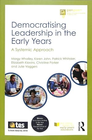 Imagen del vendedor de Democratising Leadership in the Early Years : A Systemic Approach a la venta por GreatBookPricesUK