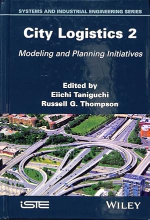 Seller image for City Logistics 2 : Modeling and Planning Initiatives for sale by GreatBookPricesUK