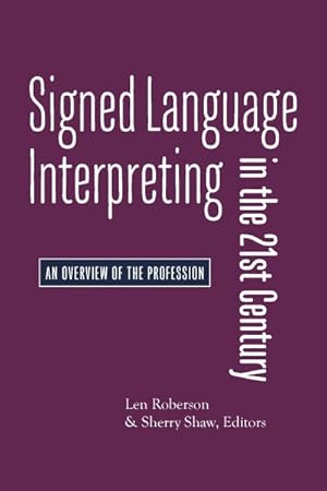 Seller image for Signed Language Interpreting in the 21st Century : An Overview of the Profession for sale by GreatBookPricesUK