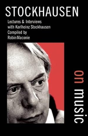 Immagine del venditore per Stockhausen on Music : Lectures and Interviews venduto da GreatBookPricesUK