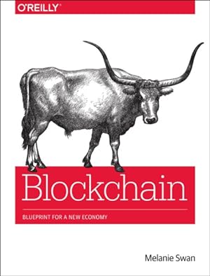 Bild des Verkufers fr Blockchain : Blueprint for a New Economy zum Verkauf von GreatBookPricesUK