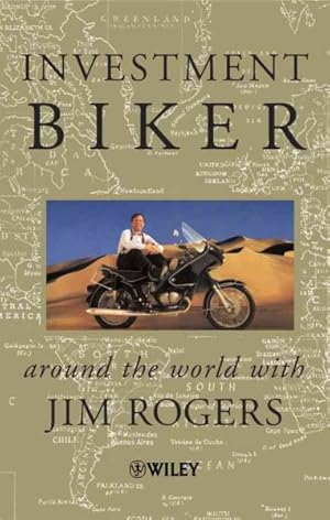 Immagine del venditore per Investment Biker : Around the World With Jim Rogers venduto da GreatBookPricesUK