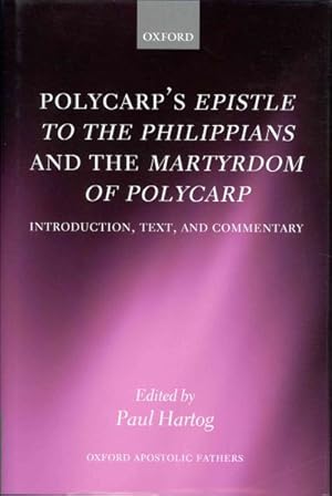 Imagen del vendedor de Polycarp's Epistle to the Philippians and the Martyrdom of Polycarp : Introduction, Text, and Commentary a la venta por GreatBookPricesUK