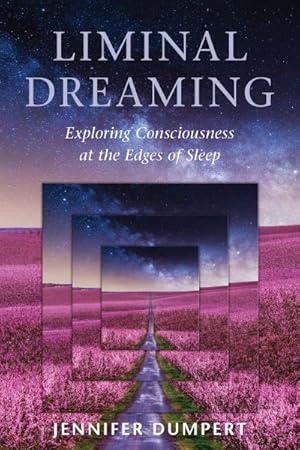 Seller image for Liminal Dreaming : Exploring Consciousness at the Edges of Sleep for sale by GreatBookPricesUK
