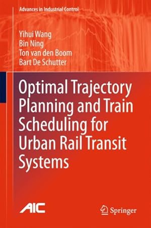 Seller image for Optimal Trajectory Planning and Train Scheduling for Urban Rail Transit Systems for sale by GreatBookPricesUK