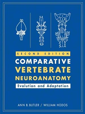 Imagen del vendedor de Comparative Vertebrate Neuroanatomy : Evolution And Adaptation a la venta por GreatBookPricesUK